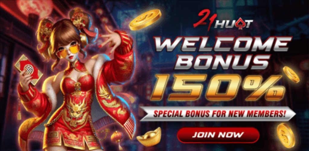 Welcome Bonus 150% for New Members 21Huat